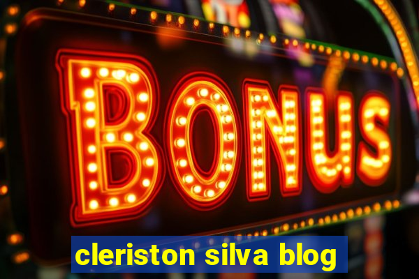 cleriston silva blog